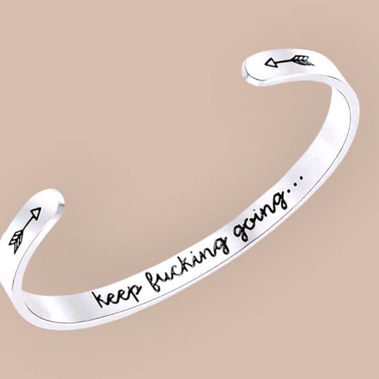 Keep F*king Going Cuff Bangle